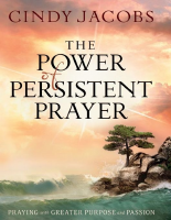 The_Power_of_Persistent_Prayer_Praying_With_Greater_Purpose_and (1).pdf